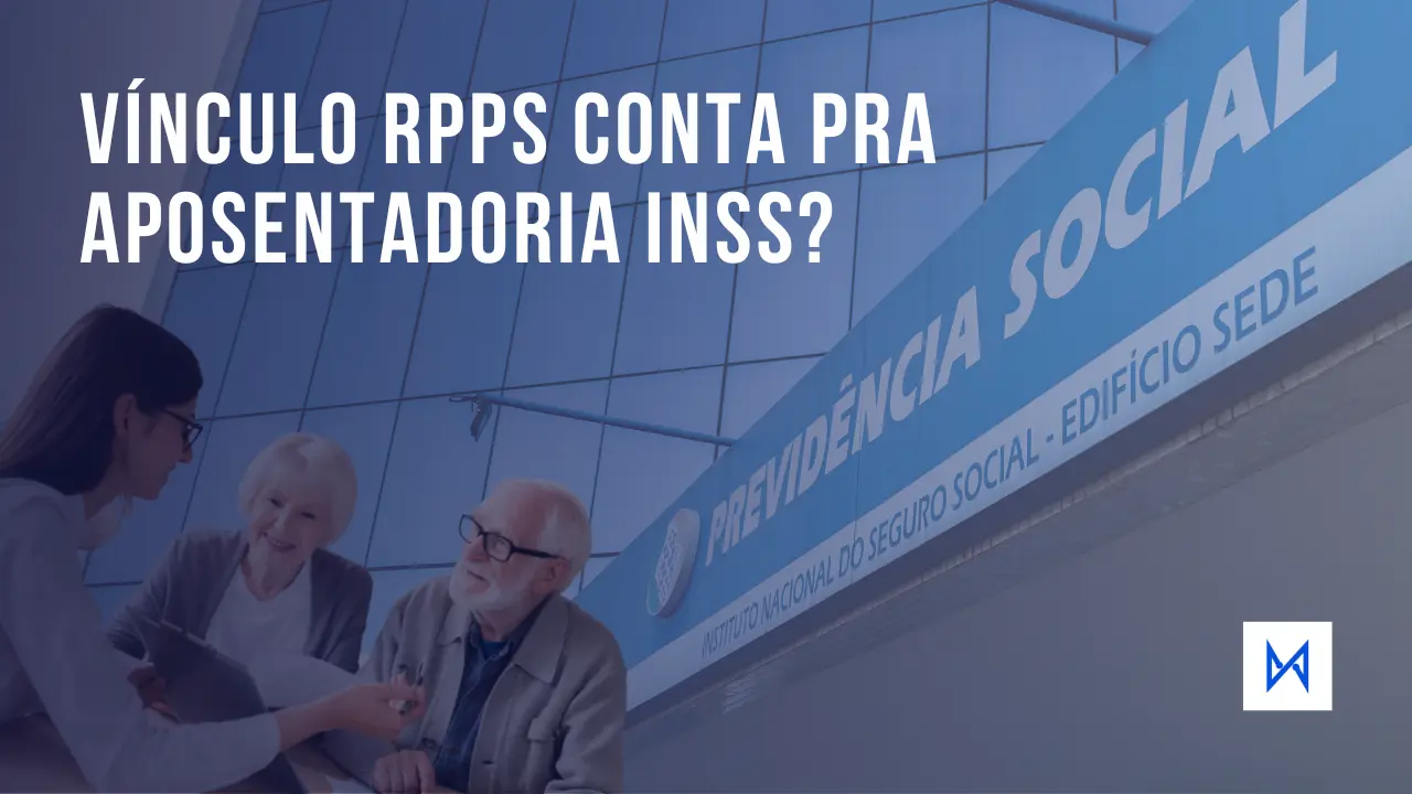 Post Vínculo RPPS conta para aposentadoria INSS: como funciona? - Blog do CJ