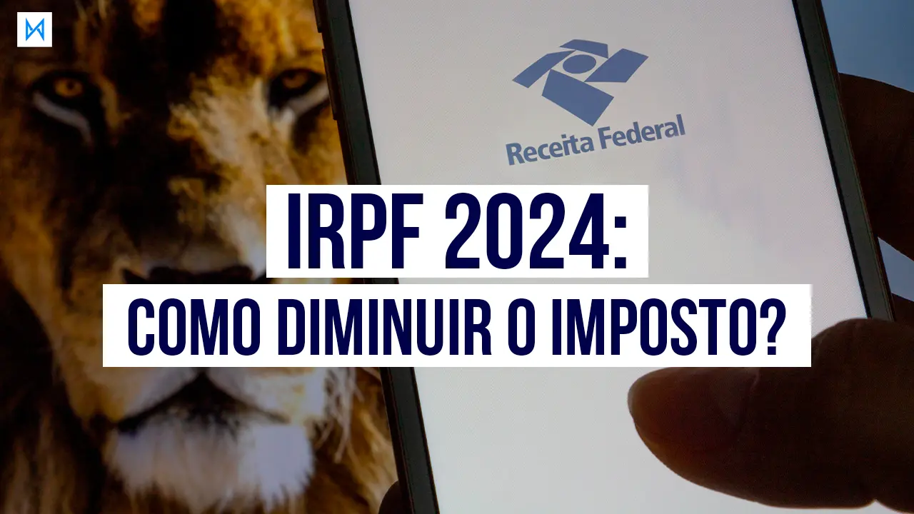 Post IRPF 2024: como preencher a declaração e diminuir o imposto? - Blog do CJ