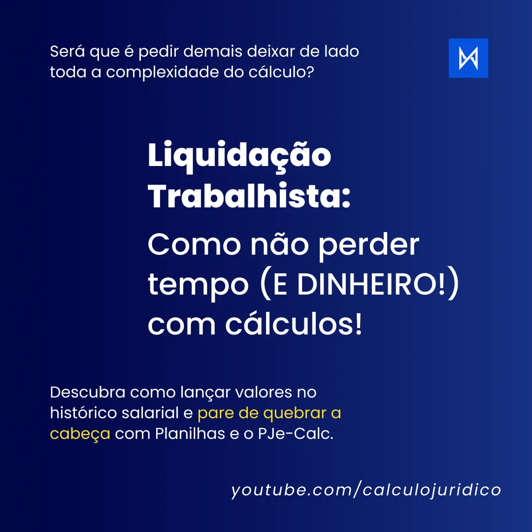 Cálculos de Liquidação de Sentença Trabalhista: Como lançar valores no histórico salarial