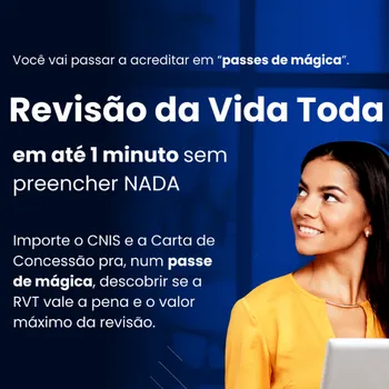 Análise completa da Revisão da Vida Toda em até 1 minuto.