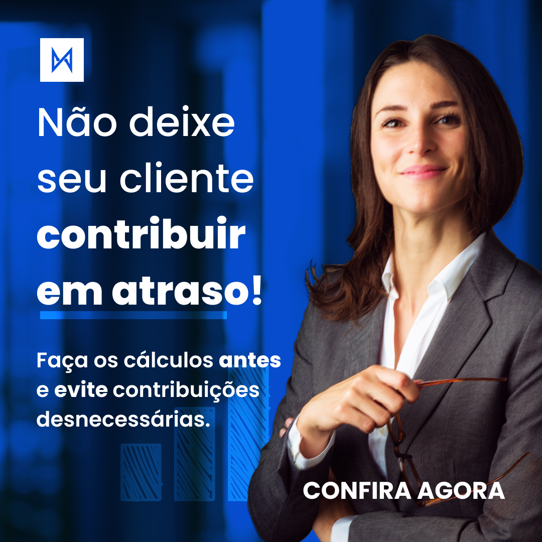 Confira o Cálculo de Contribuições em Atraso