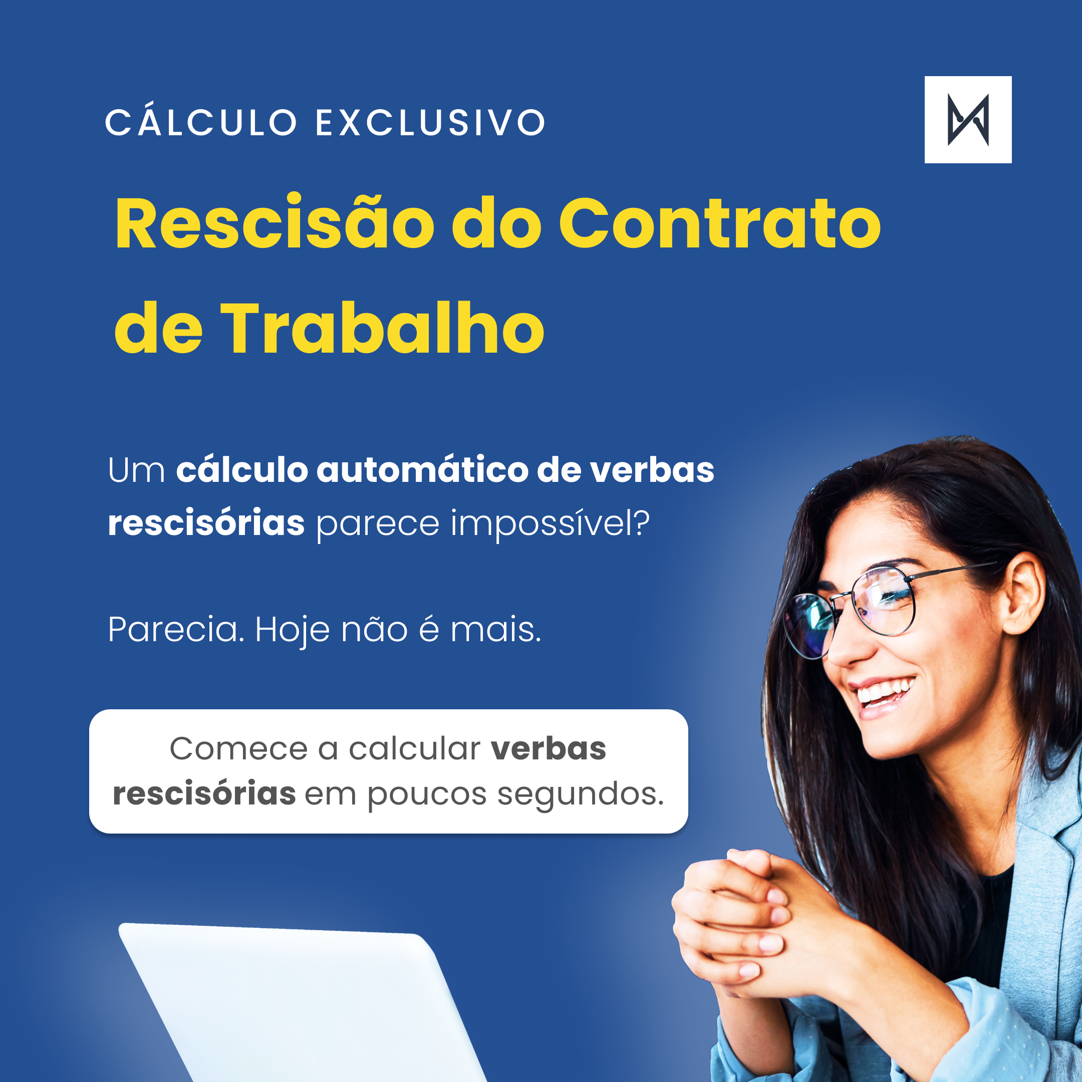 Experimente o Cálculo de Rescisão do Contrato de Trabalho