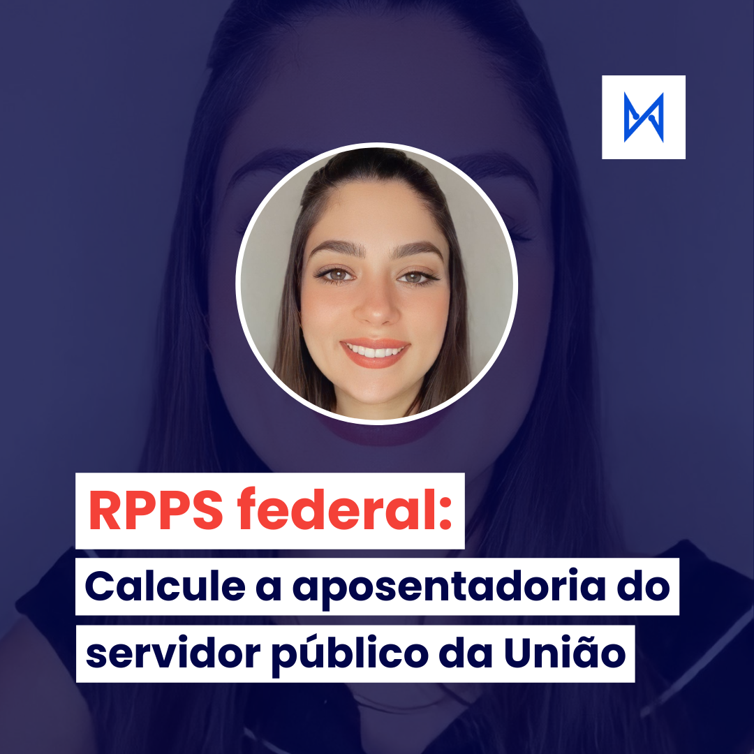RPPS Federal - Descubra como calcular a aposentadoria do servidor público da UNIÂO