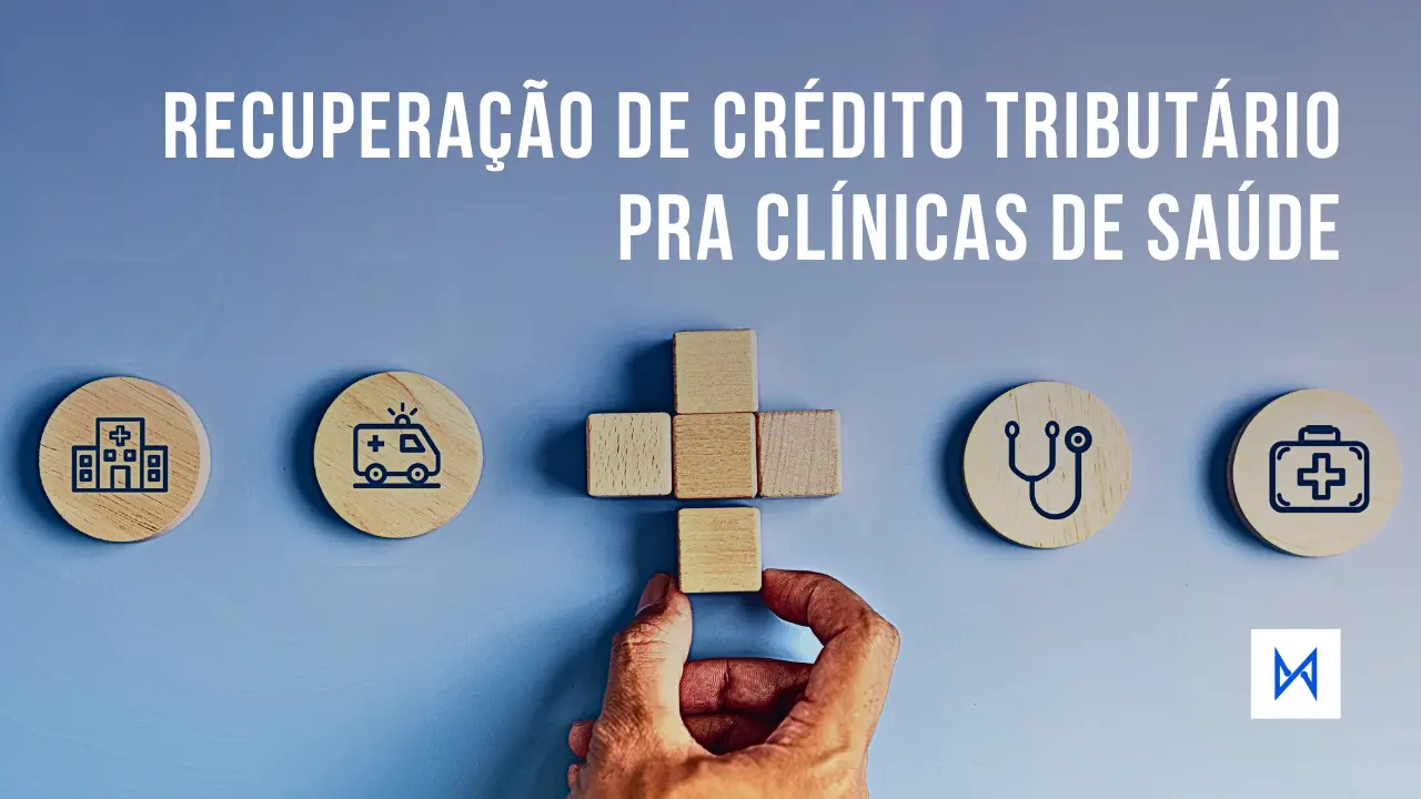 Post Recuperação de Crédito Tributário pra Clínicas de Saúde - Blog do CJ