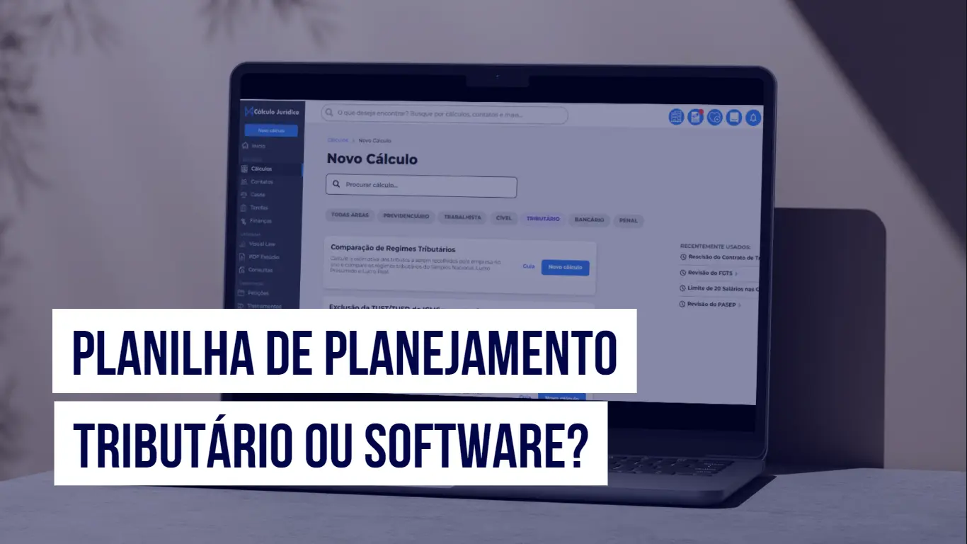 Post Planilha de Planejamento Tributário ou software: qual é melhor? - Blog do CJ