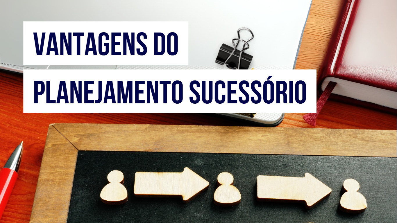 Post Planejamento sucessório: quais são as vantagens e como fazer - Blog do CJ