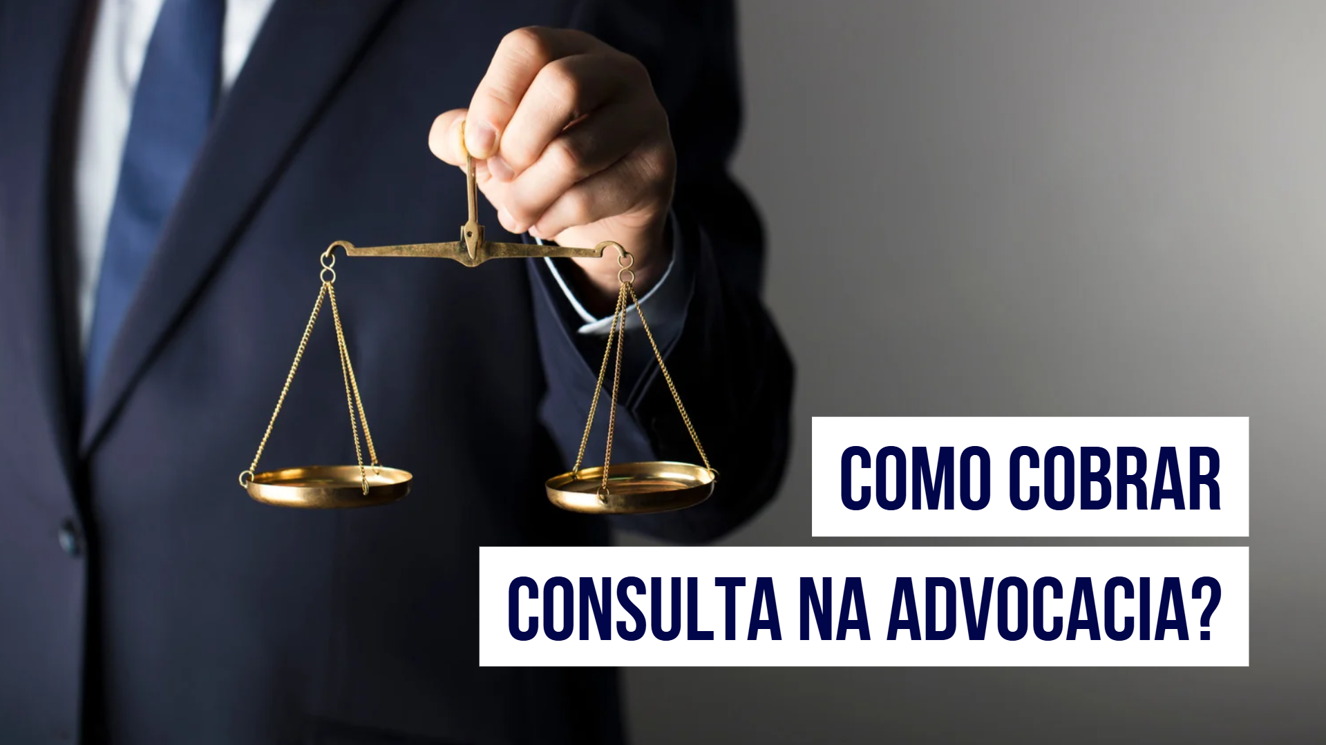 Post Como cobrar consulta de advogado e quais fatores influenciam? - Blog do CJ