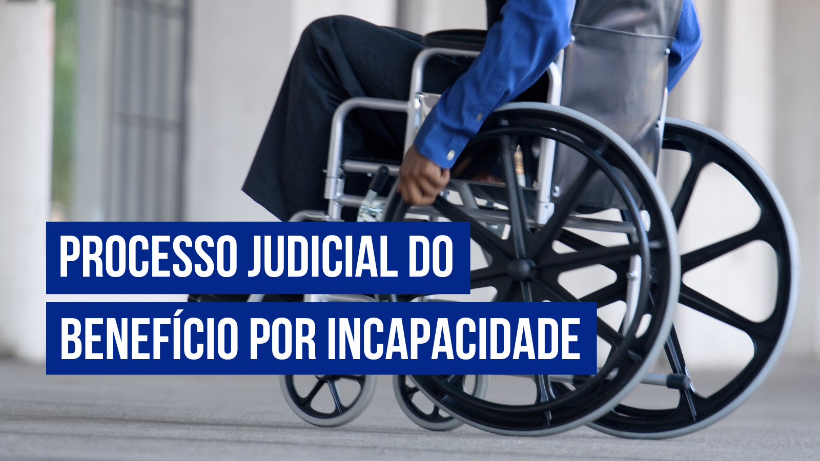 Post Processo judicial do benefício por incapacidade: como funciona? - Blog do CJ