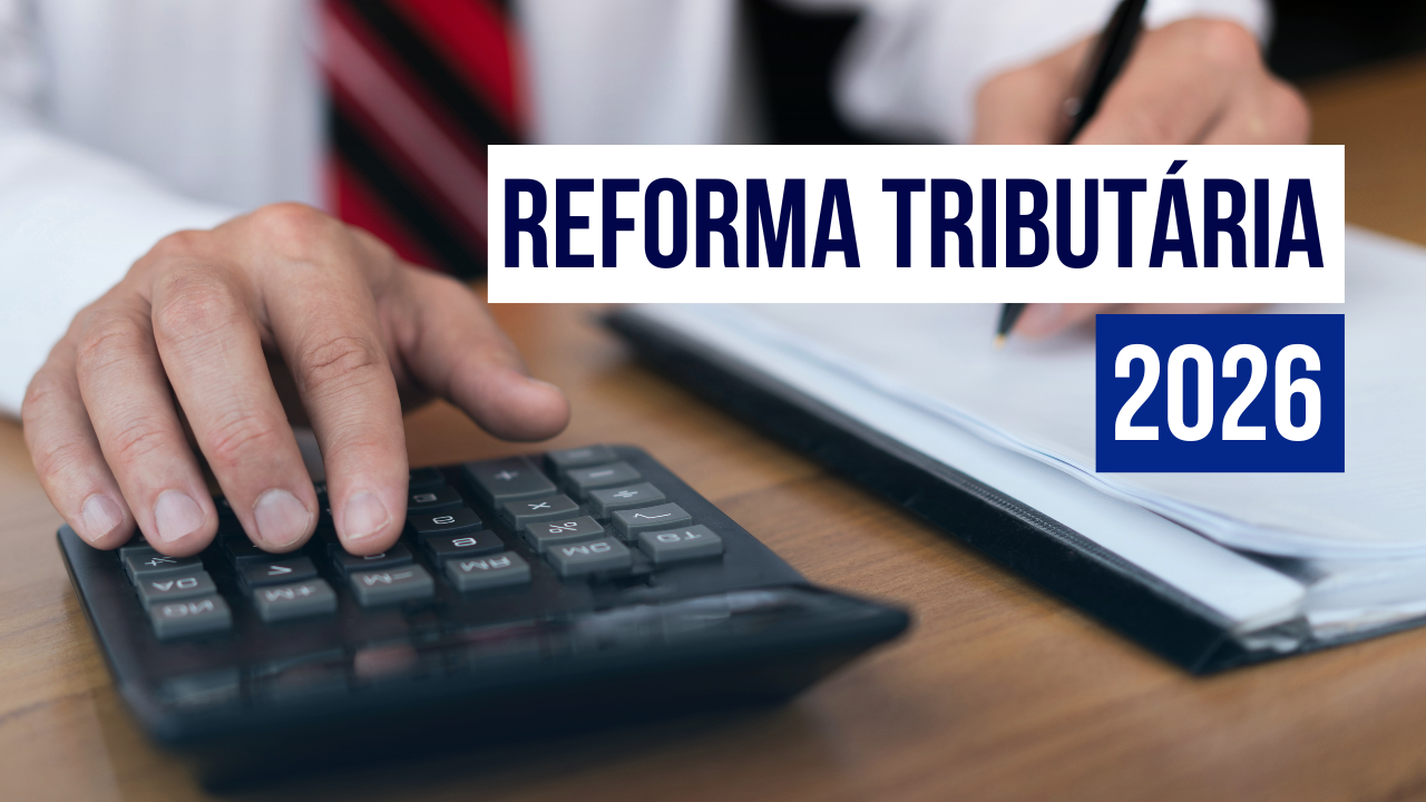 Post Reforma Tributária: o que muda para advogados em 2026? - Blog do CJ