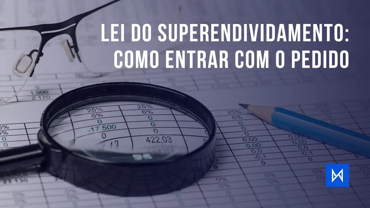 Post Lei do superendividamento: o que é e como entrar com pedido - Blog do CJ