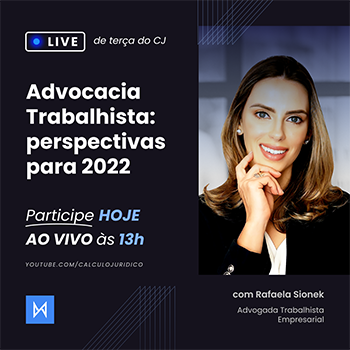 LIVE 🔴 - Advocacia Trabalhista: perspectivas para 2022