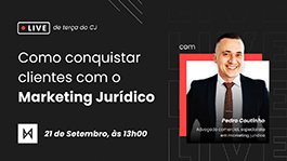 Como conquistar clientes com o Marketing Jurídico - com Pedro Coutinho